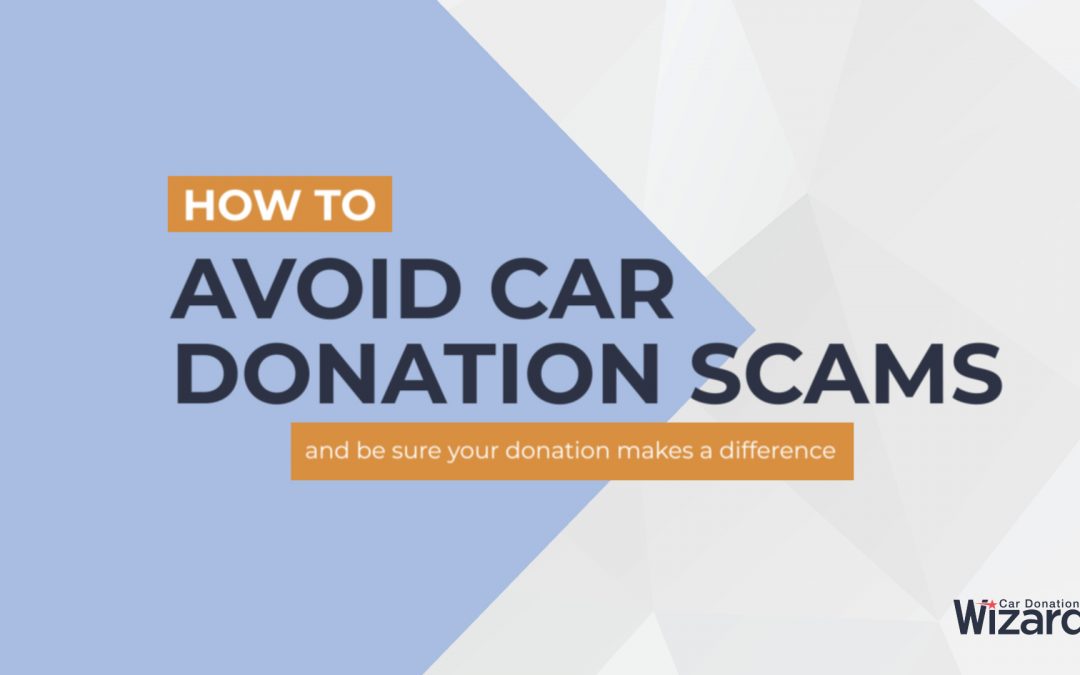 How to Avoid Car Donation Scams in 5 Steps
