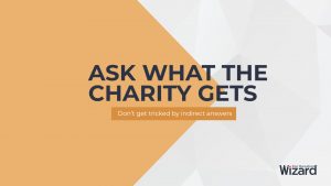 Step 3 Ask What the Charity Receives