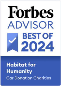 Habitat for Humanity-Car Donation Charities-2024 (2) Forbes Advisor Best Car Donation Charities Badge